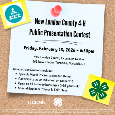 New London County 4-H Public Presentation Contest. Friday, February 13, 6:30pm. New London County Extension Center 562 New London Turnpike, Norwich, Connecticut